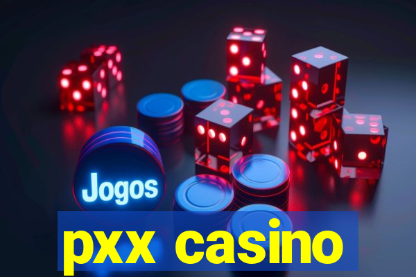 pxx casino